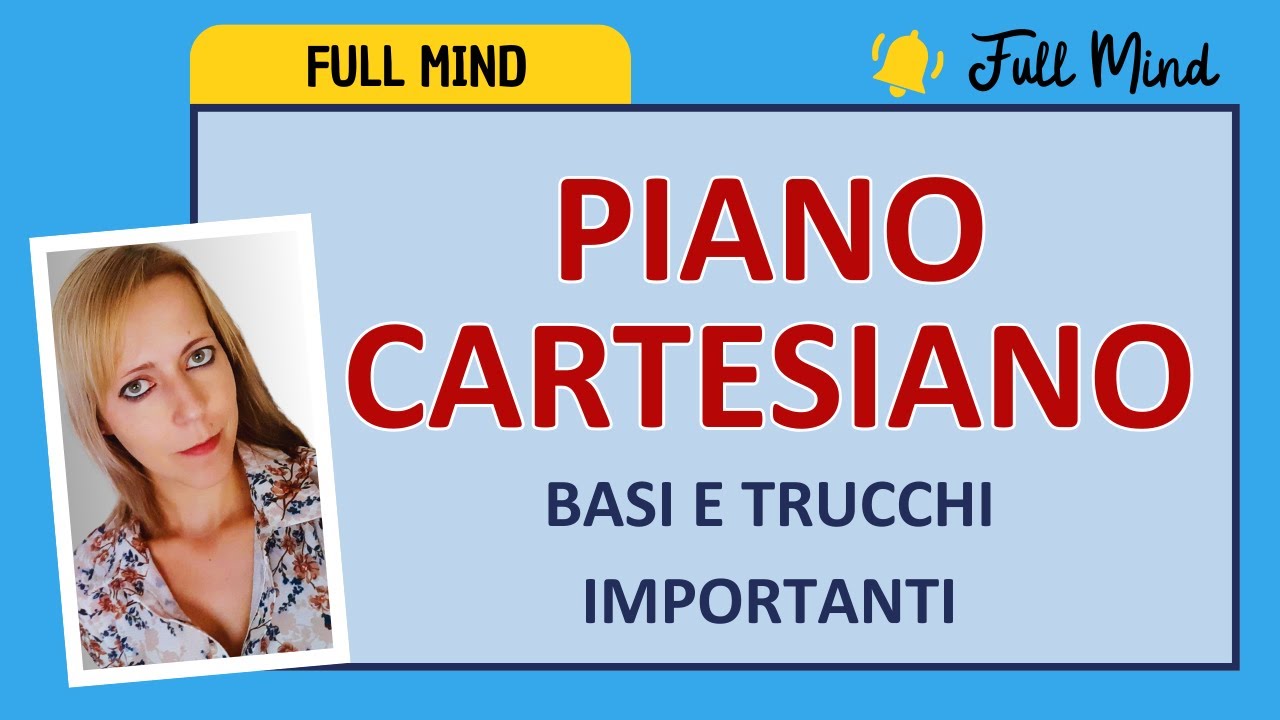 PIANO CARTESIANO: tutte le basi per partire!