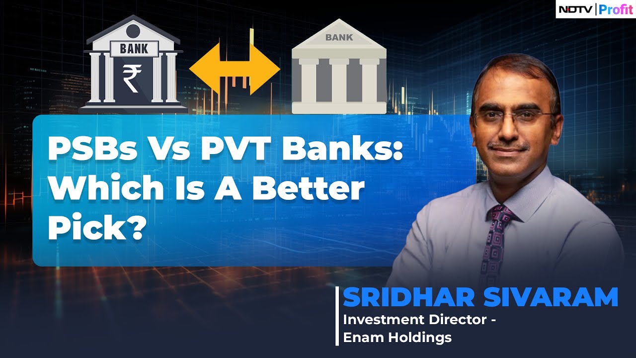 Private Banks Vs PSU Banks: What’s Sridhar Sivaram Betting On