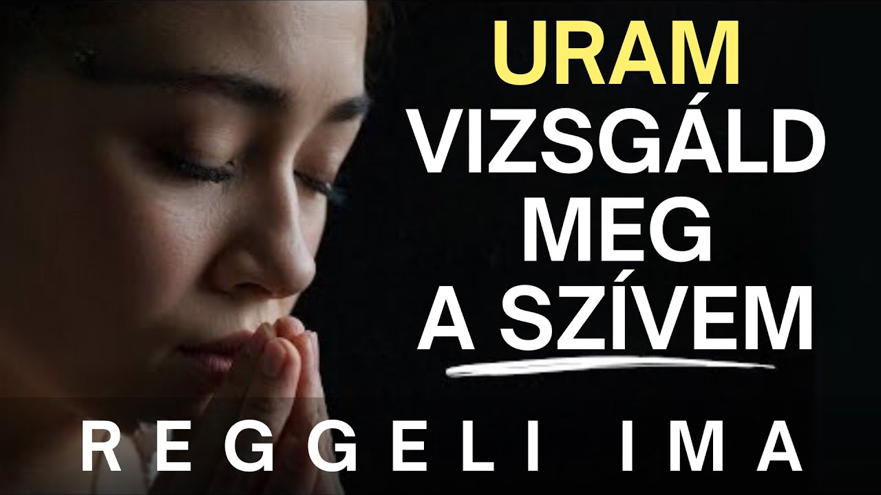 Istenem, adj helyet a szívemben a Te Szentlelkednek | Reggeli ima