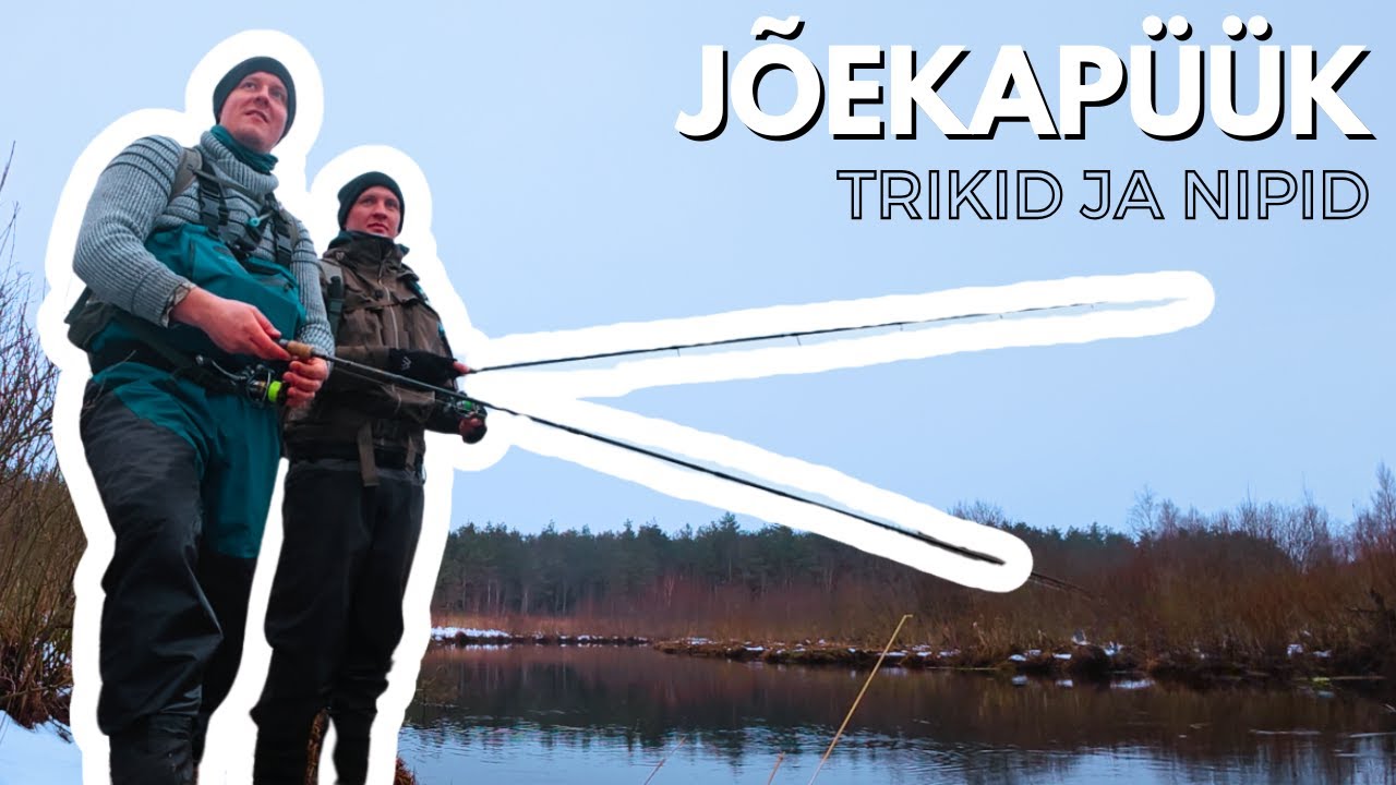 Jõekapüük - Trikid ja nipid I 2025 hooaja avamine. (Jõeforell)