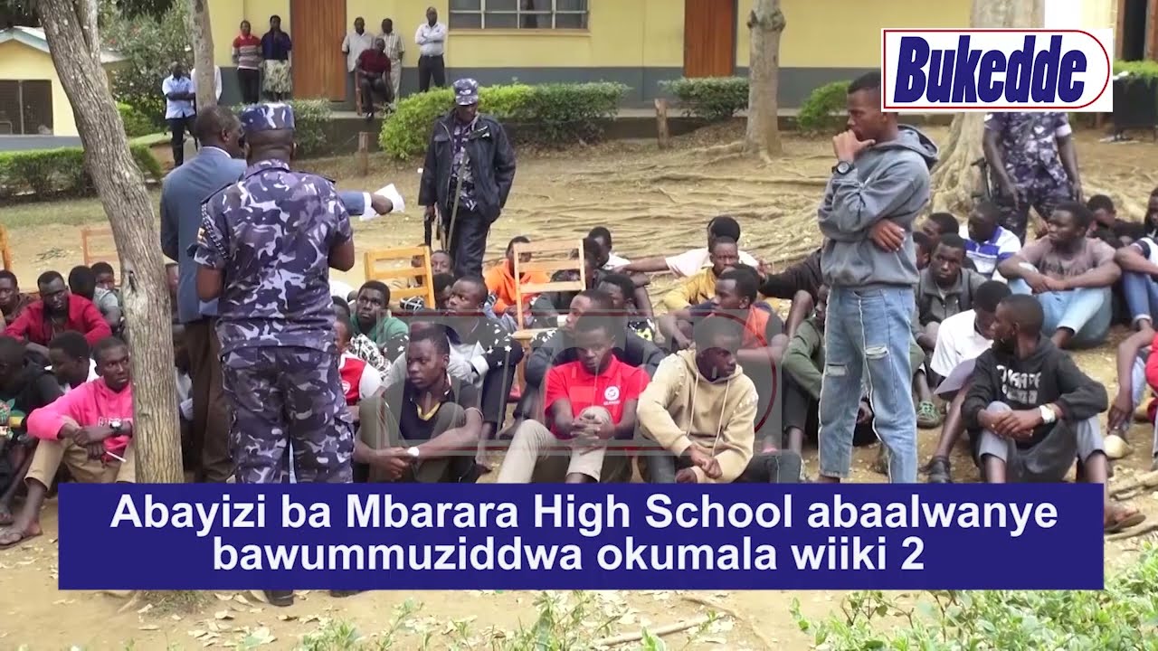 Abayizi ba Mbarara High School abaalwanye bawummuziddwa okumala wiiki 2