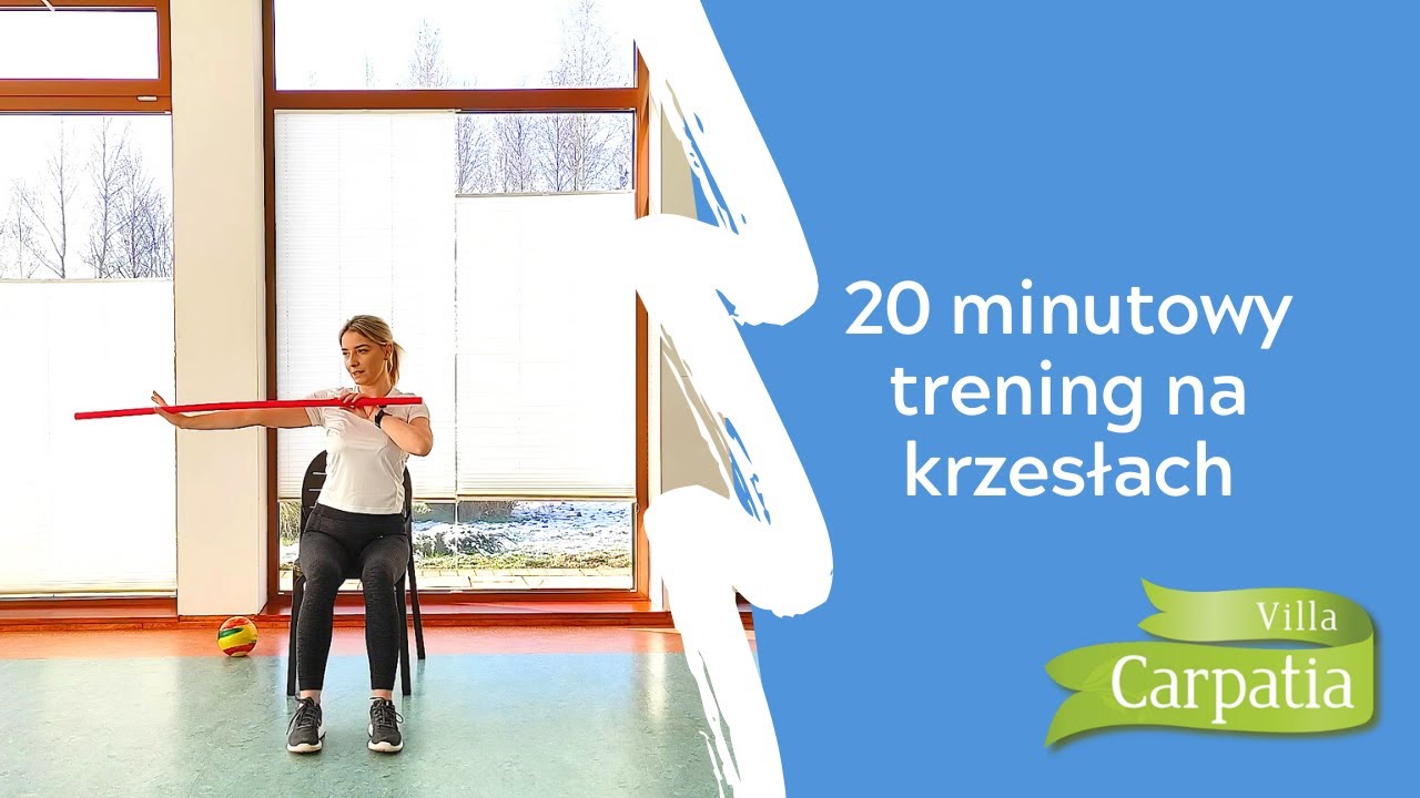 20-minutowy trening na krzesłach | Villa Carpatia | fizjoterapeutka Monika Sobolewska