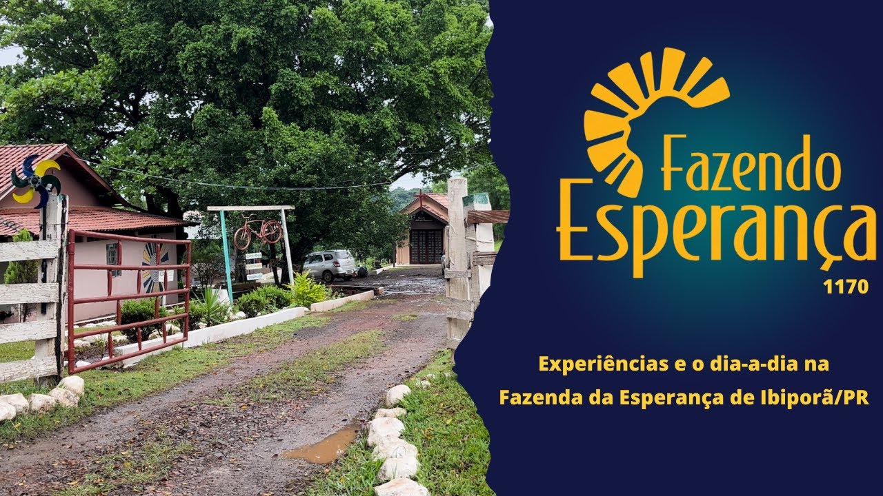 Fazendo Esperança 1170 - Fazenda da Esperança Pe. Cláudio Romano em Ibiporã/PR