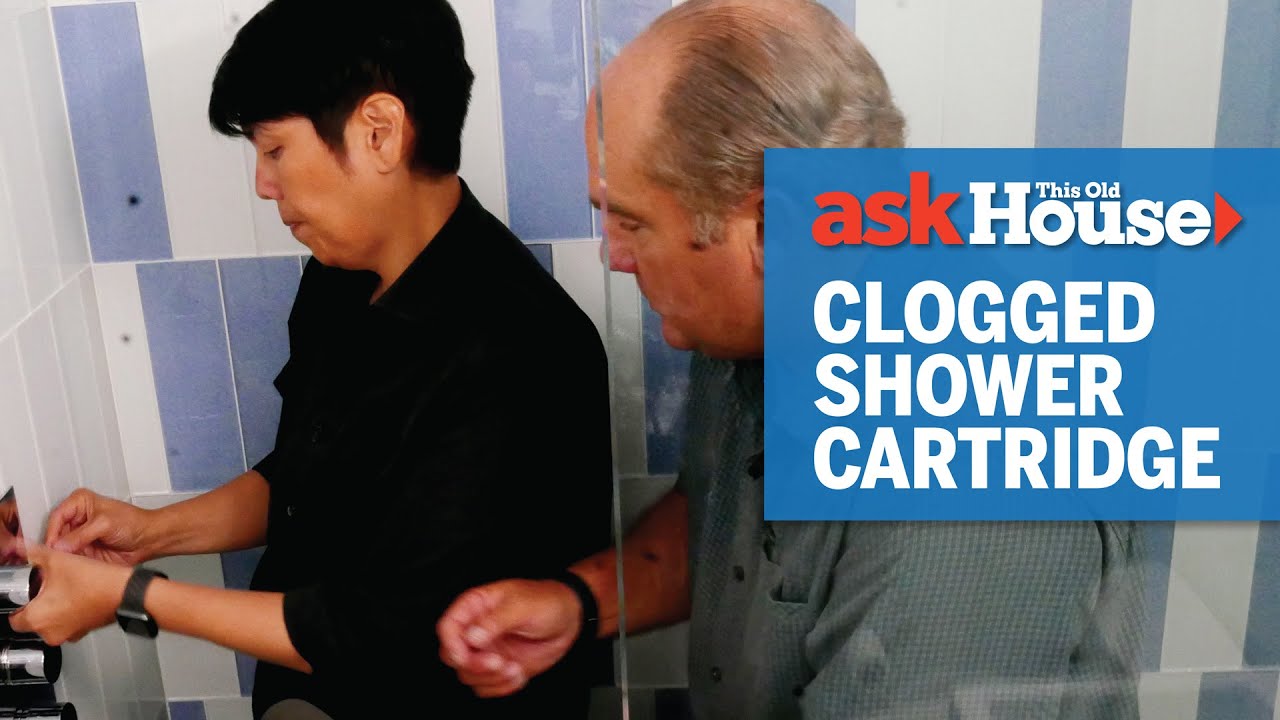 How to Clean a Clogged Shower Cartridge | Ask This Old House