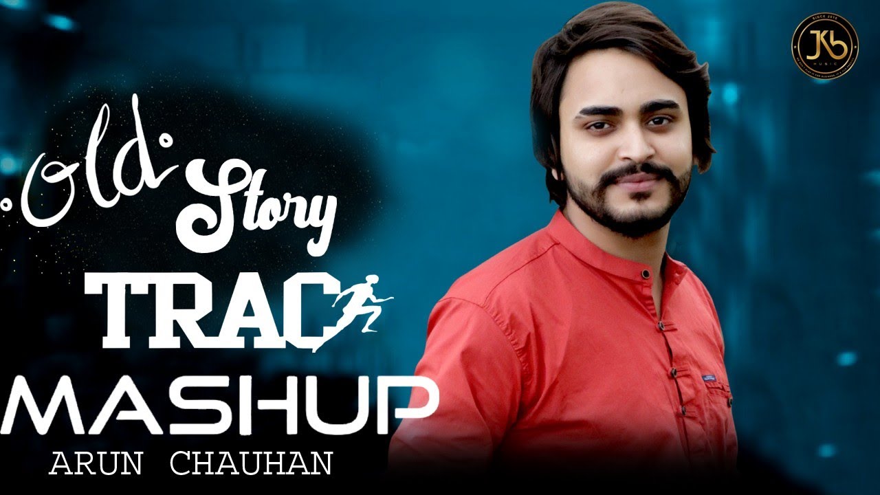 New Hindi Mashup 2021 || Old Story Track Mashup By Arun Chauhan || JKB Music || DS Photography