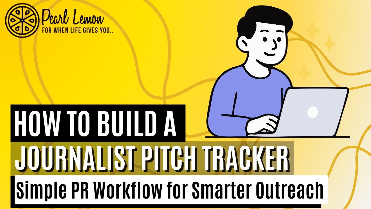How to Build a Journalist Pitch Tracker | Simple PR Workflow for Smarter Outreach