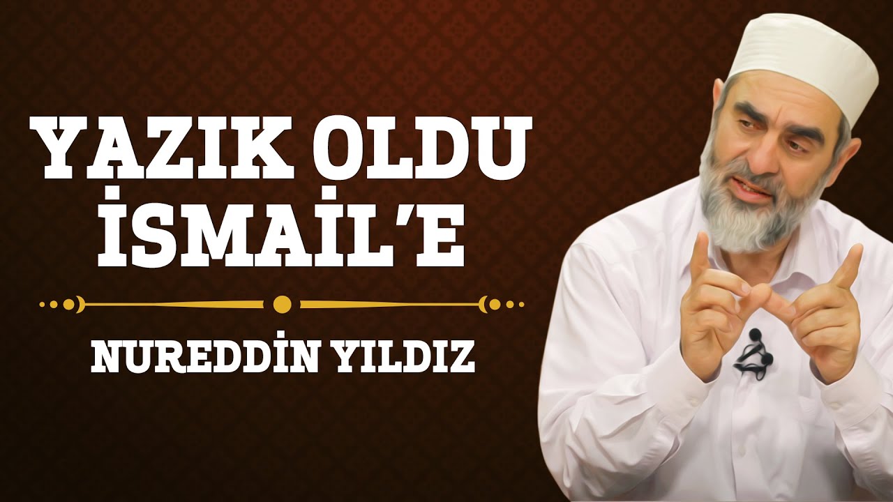 152) Yazık Oldu İsmail'e - Nureddin Yıldız - (Hayat Rehberi) - Sosyal Doku Vakfı
