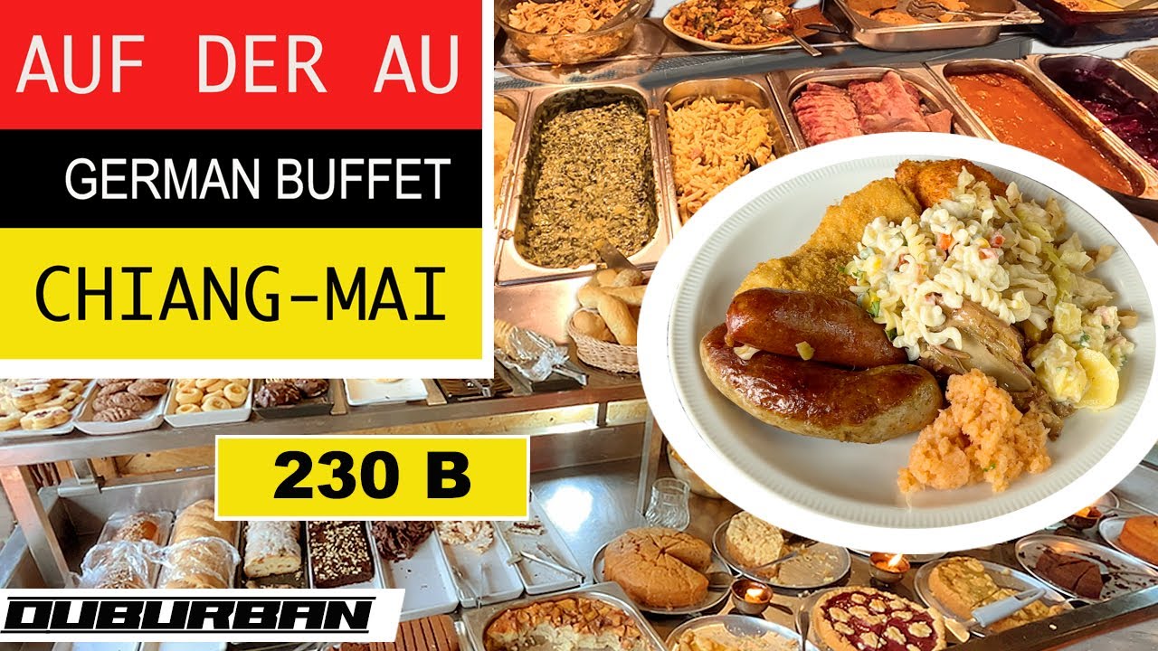 อิ่มจุกๆ เพียง 230 บาท Auf Der Au บุฟเฟ่ต์อาหารเยอรมัน Chiang Mai