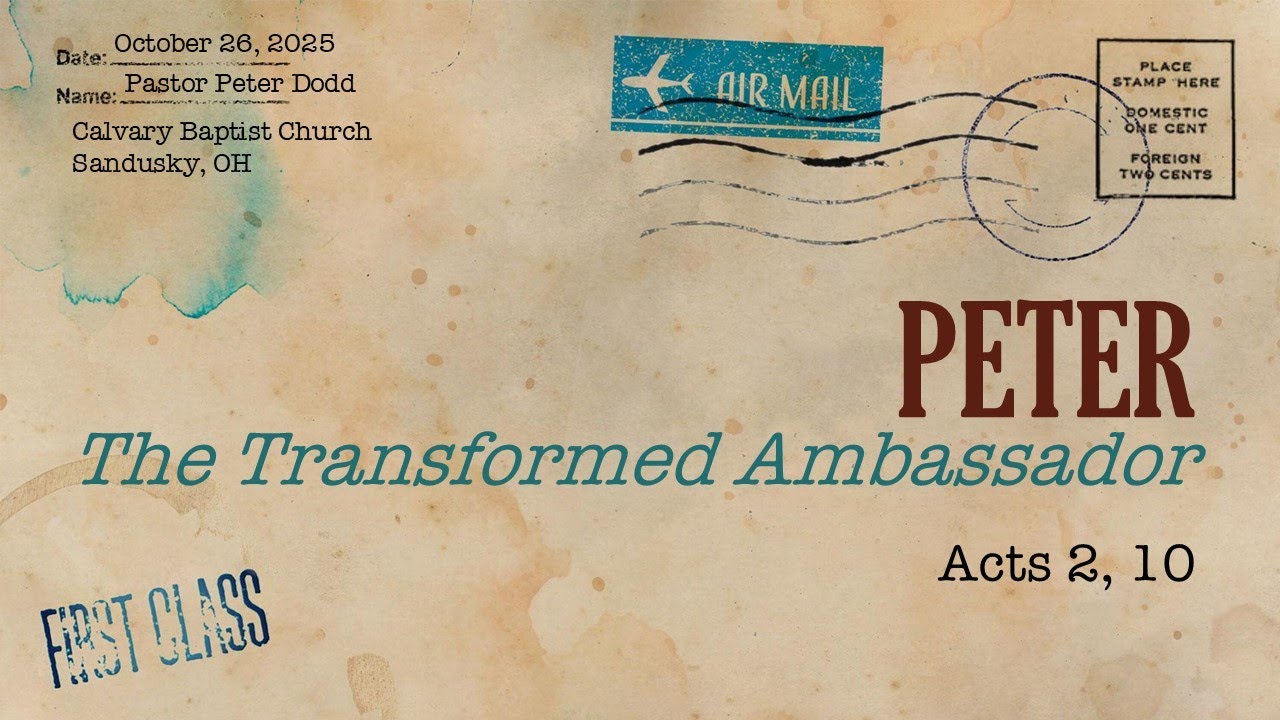 Oct 26, 2025 - The Transformed Ambassador - Acts 2, 10