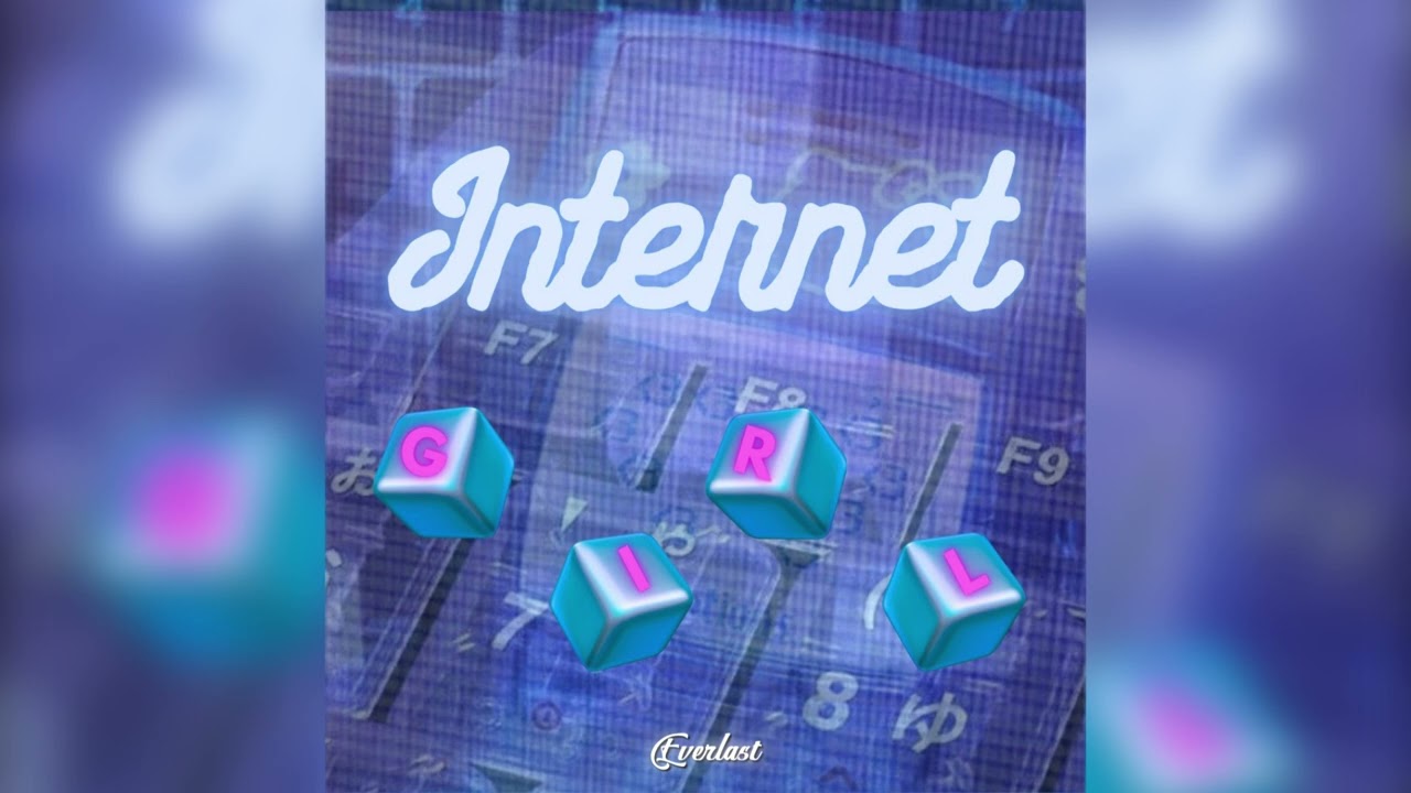 &ldquo;Internet girl&rdquo; - Everlast || Stellar Entertainment 