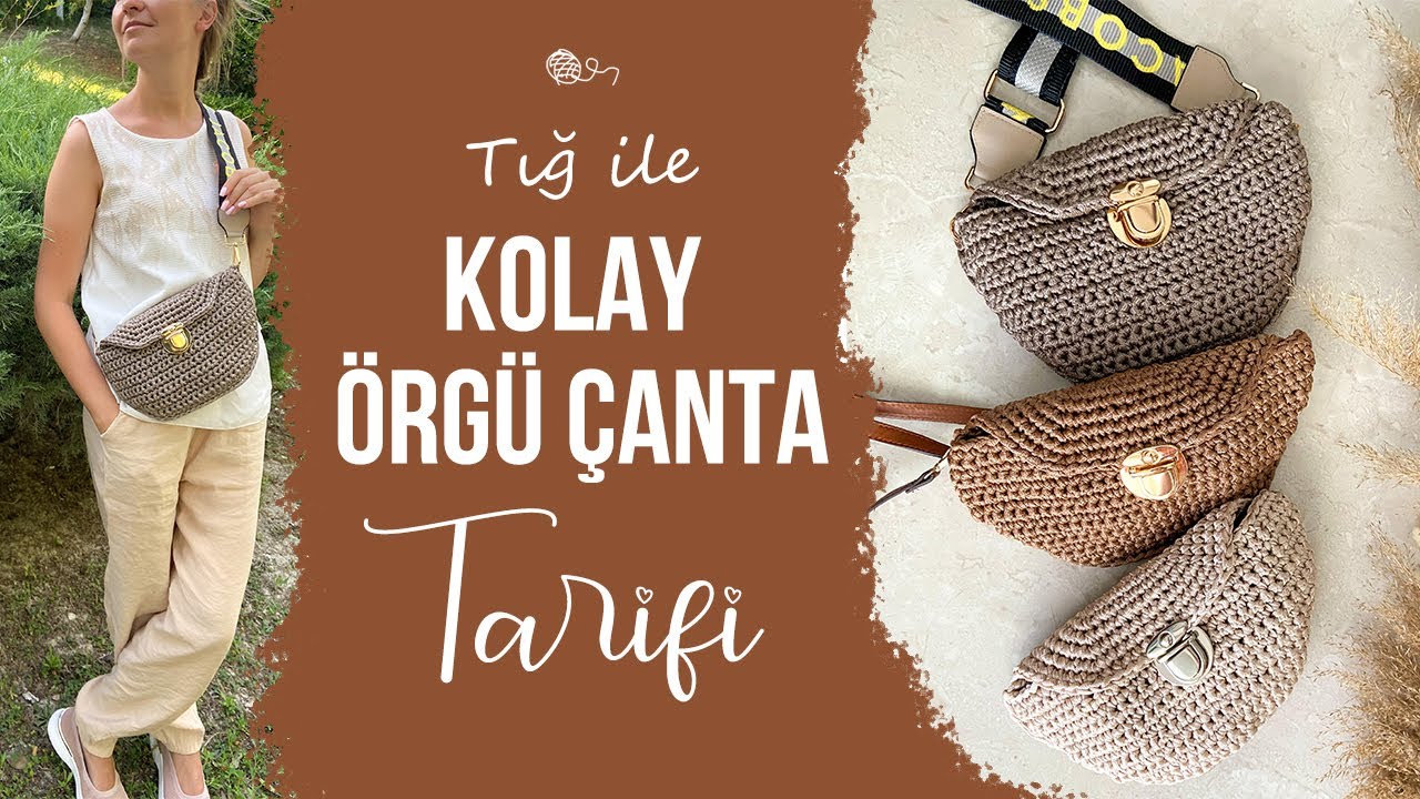 Tığ ile KOLAY Örgü Çanta Tarifi