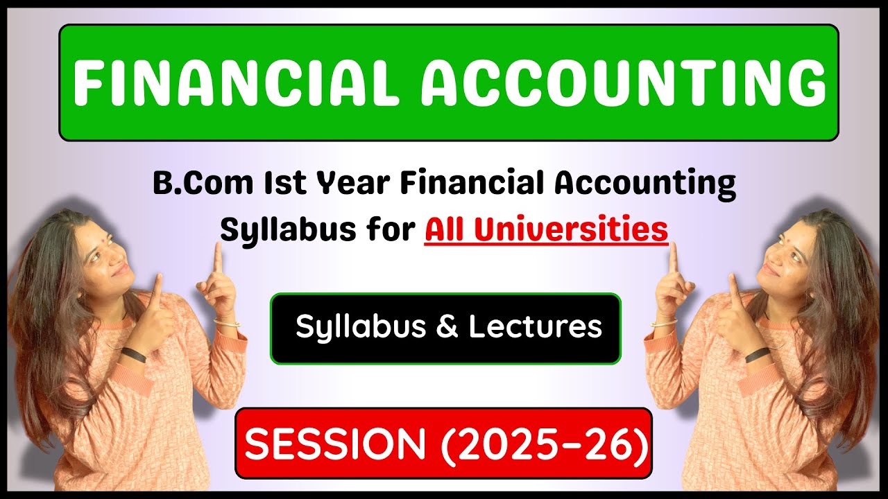 B.Com 1st Year/ 1st Sem Financial Accounting Full  Syllabus 2025–26 | Complete Chapter-Wise Guide