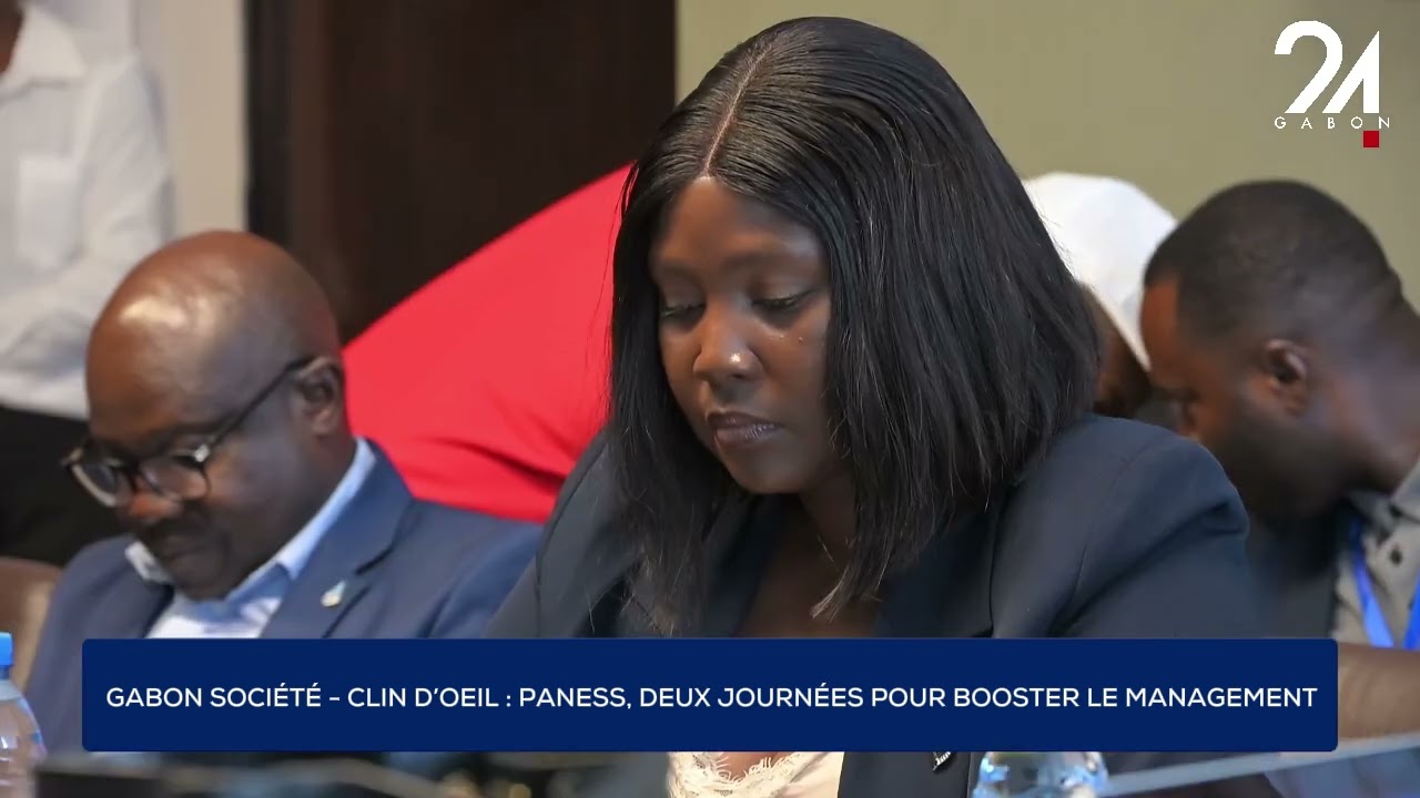 GABON SOCIÉTÉ : CLIN D’OEIL - PANESS, DEUX JOURNÉES POUR BOOSTER LE MANAGEMENT