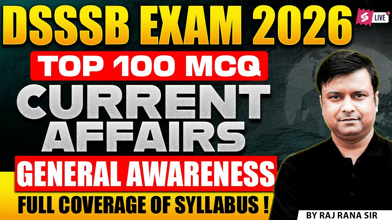 DSSSB Exam 2026 | DSSSB Current Affairs Classes | Complete DSSSB Current Affairs Preparation Raj