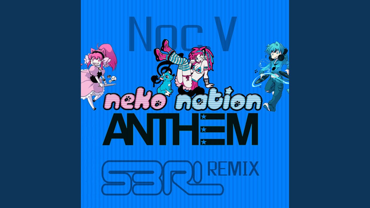 Neko Nation Anthem (Radio Edit) (S3RL Remix)