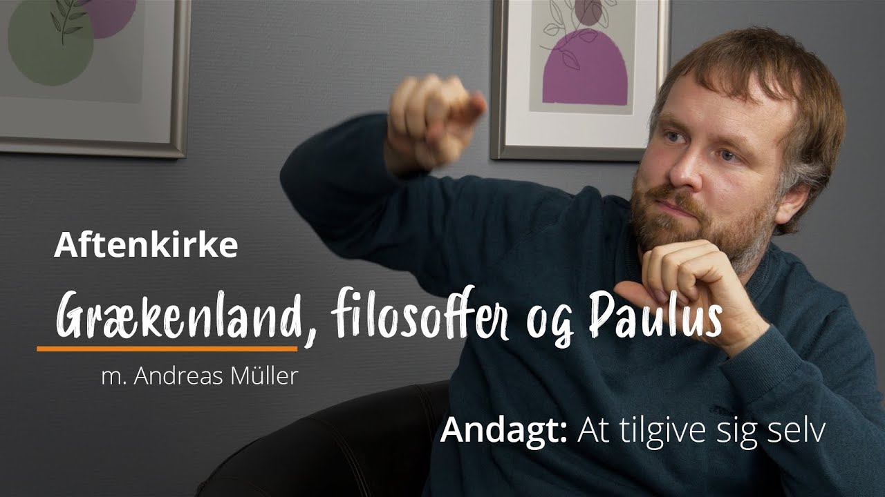 AFTENKIRKE | 15. august 2025 | Grækenland, filosoffer og Paulus