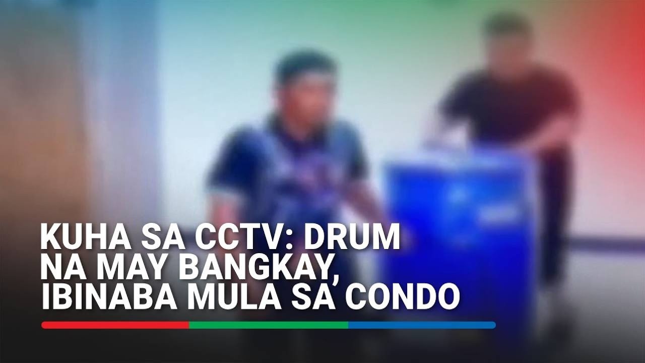 HULI SA CCTV: Drum na umano’y may chop-chop na bangkay, ibinaba ng Chinese mula sa condo