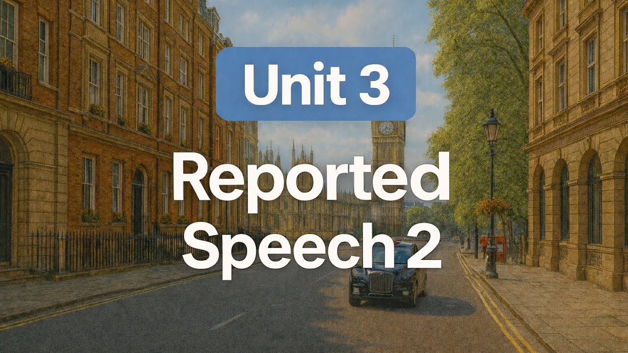 Lise son 2026 / Unit 3 / Reported Speech 2