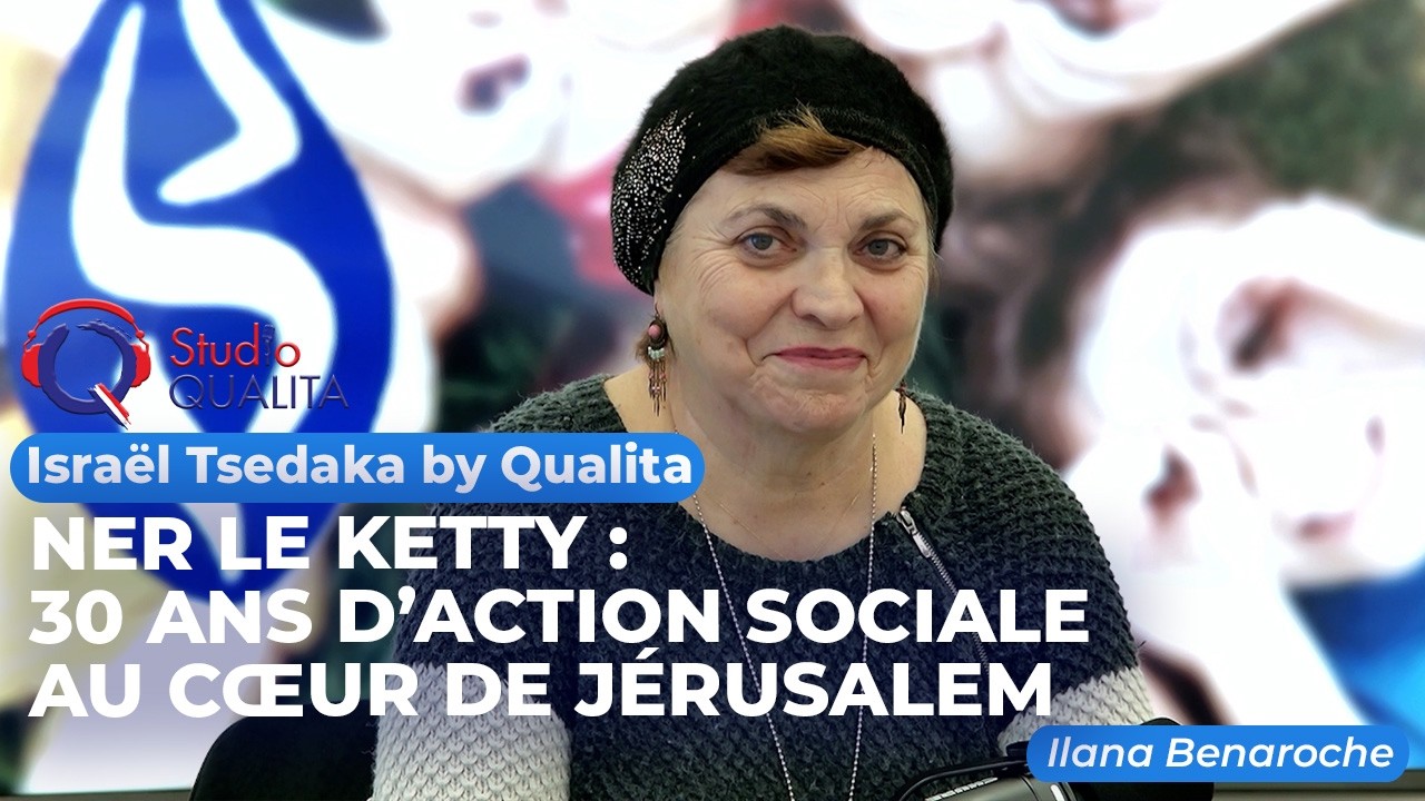 Ner Le Ketty : 30 ans d’action sociale au cœur de Jérusalem