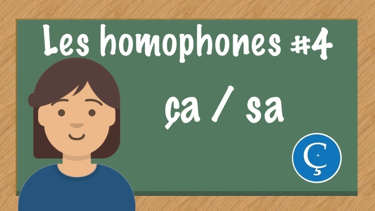 Les homophones #4: ça/sa