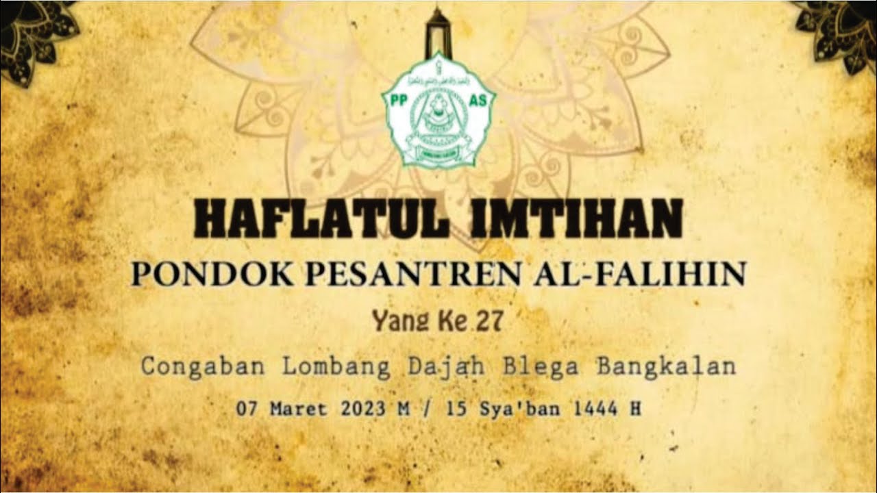 LIVE-HAFLAHTUL IMTIHAN WAL IKHTIBAR Ponpes AL FALIHIN ke 27 Congaban Lombang Dajah Blega Madura