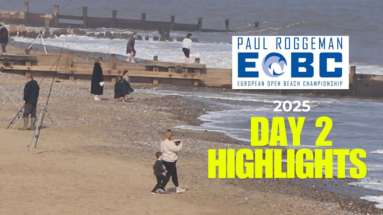 EUROPEAN OPEN BEACH CHAMPIONSHIP 2025 DAY 2 HIGHLIGHTS - SEA FISHING UK