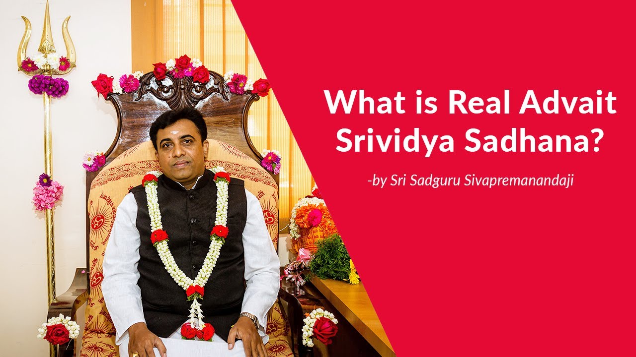 What is Real Advait Srividya Sadhana?