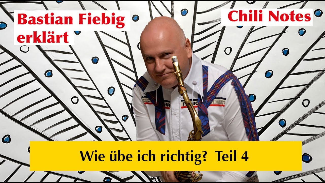 Bastian Fiebig: Wie übe ich richtig? Teil 4