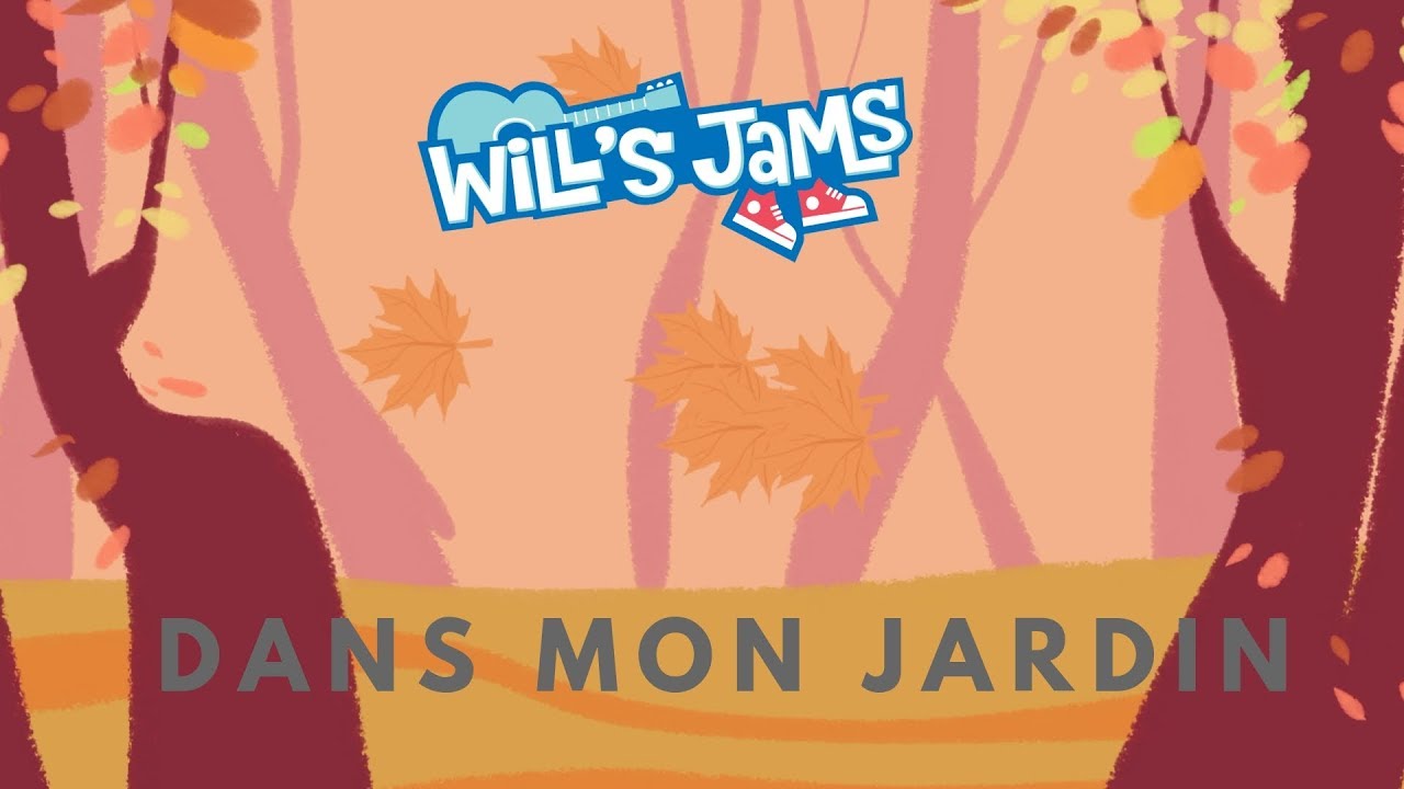 Dans mon jardin  - Wills Jams (French Lyric Video)