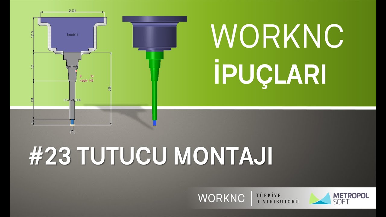 WorkNC İpuçları #23 TUTUCU MONTAJI