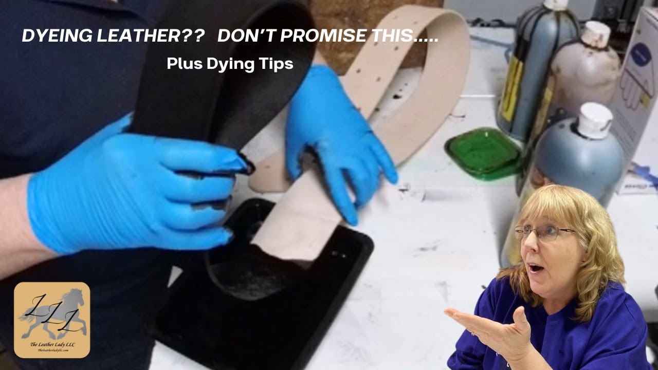 LEATHER REPAIR & LEATHER CRAFT -DYEING LEATHER  -  Do NOT Promise This!  Tips & a Blooper