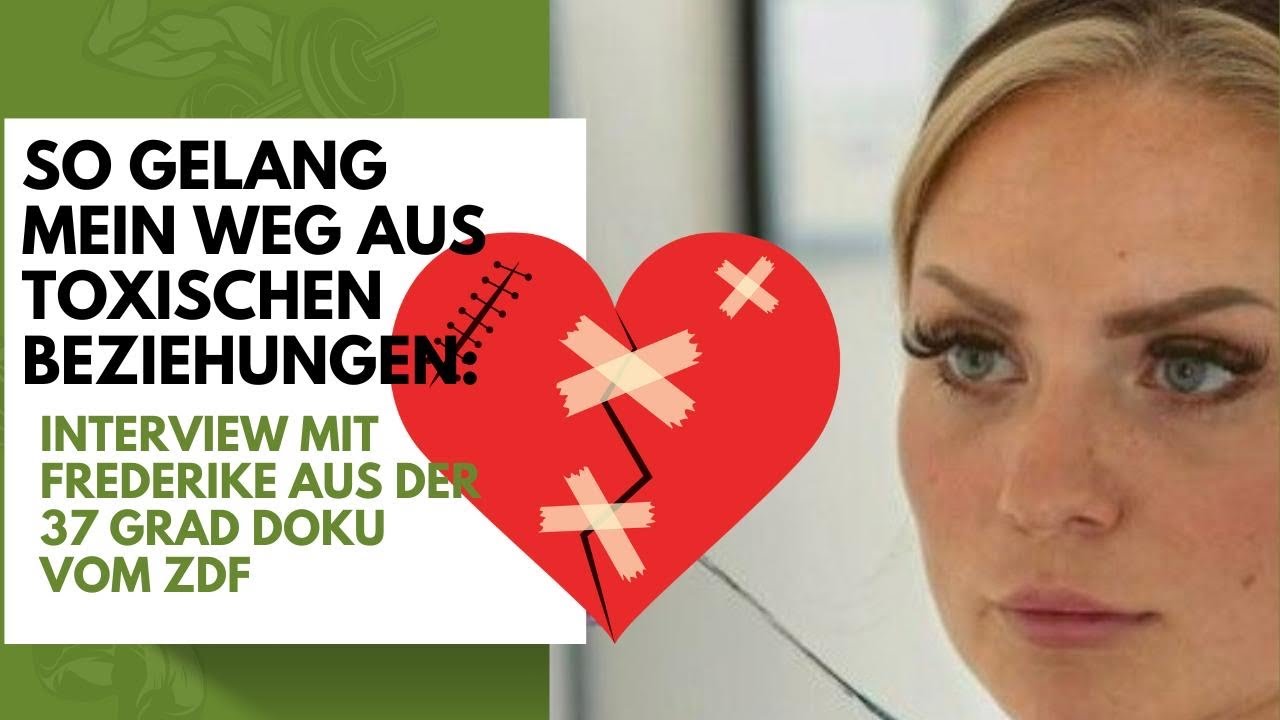 So gelang mein Weg aus toxischen Beziehungen: Interview mit Friederike aus der 37GRAD Doku vom ZDF