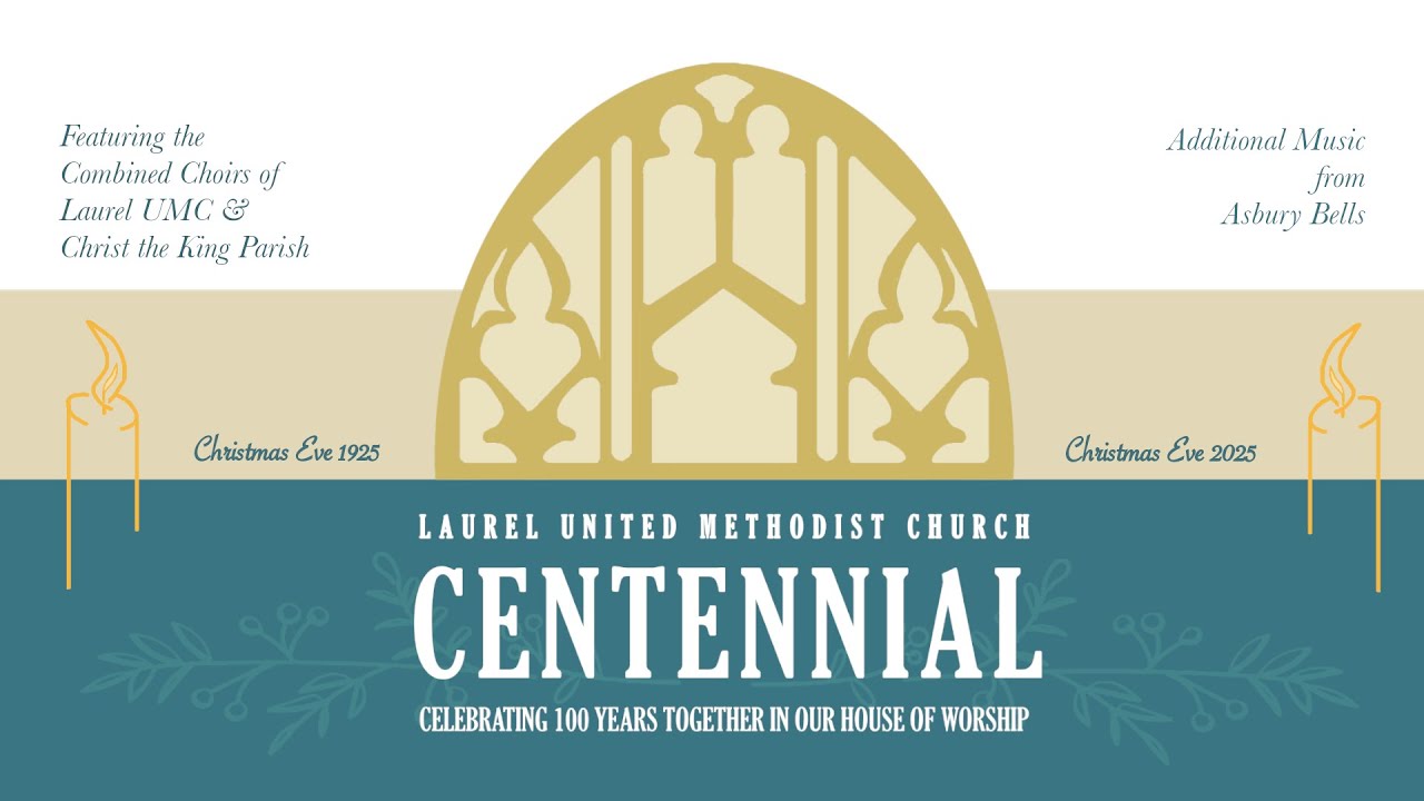 Laurel UMC Christmas Centennial Special Concert