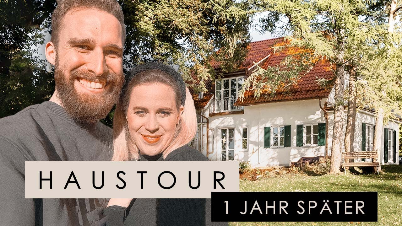 1 Jahr nach dem Einzug: Das große HAUSTOUR SPECIAL