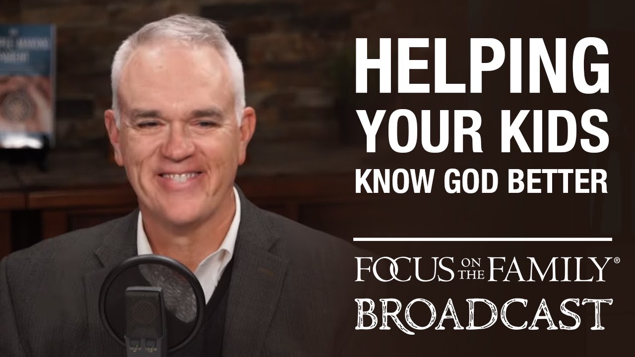 Helping Your Kids Know God Better - Chap Bettis