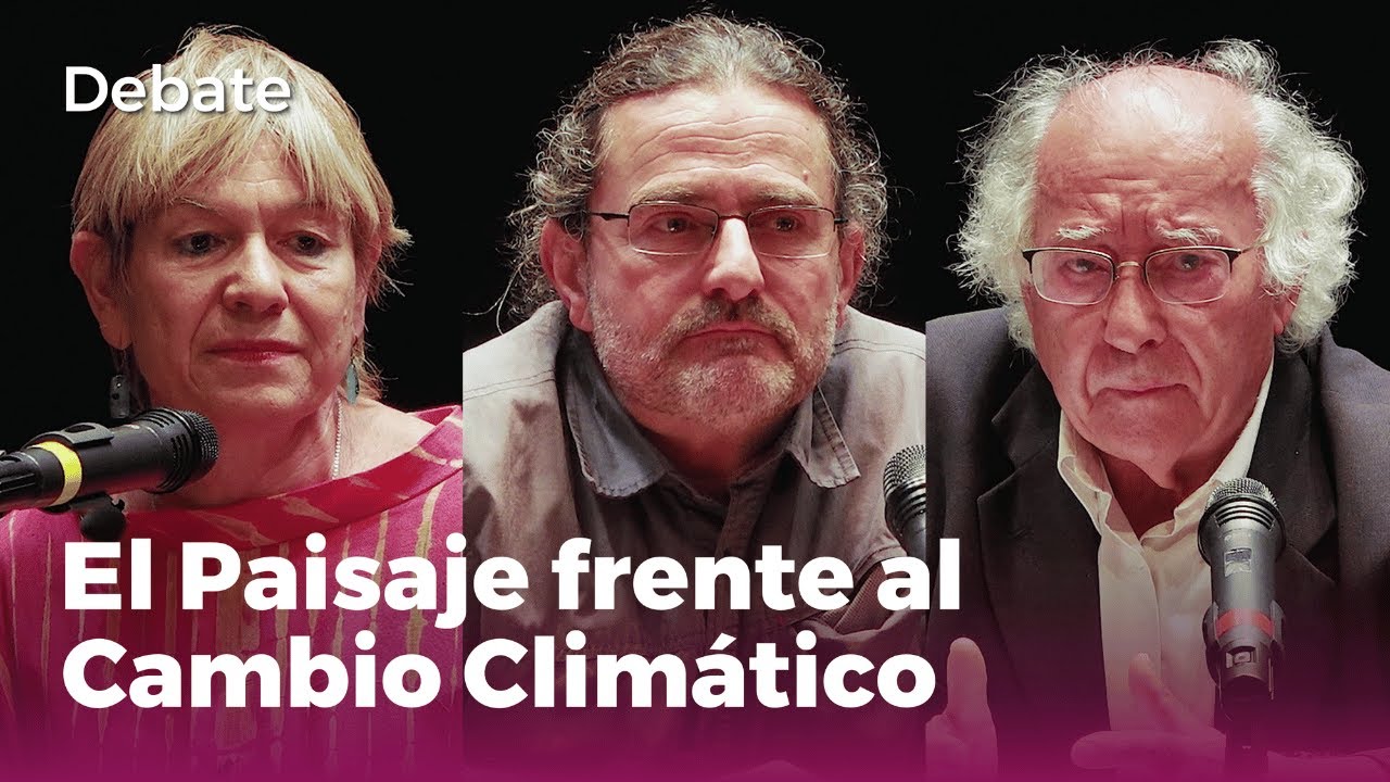 El Paisaje frente al Cambio Clim&aacute;tico | Encuentros FUNDOS