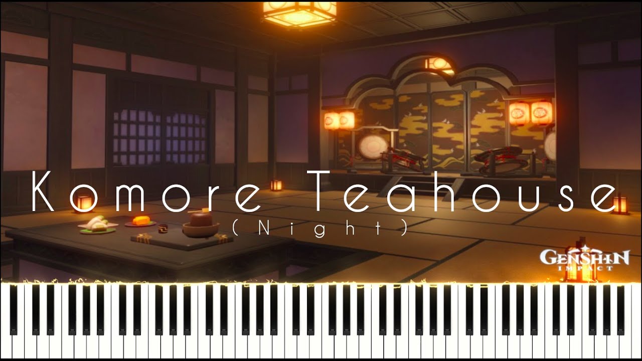 Genshin Impact OST - Komore Teahouse (Night) [Piano Tutorial + sheet]
