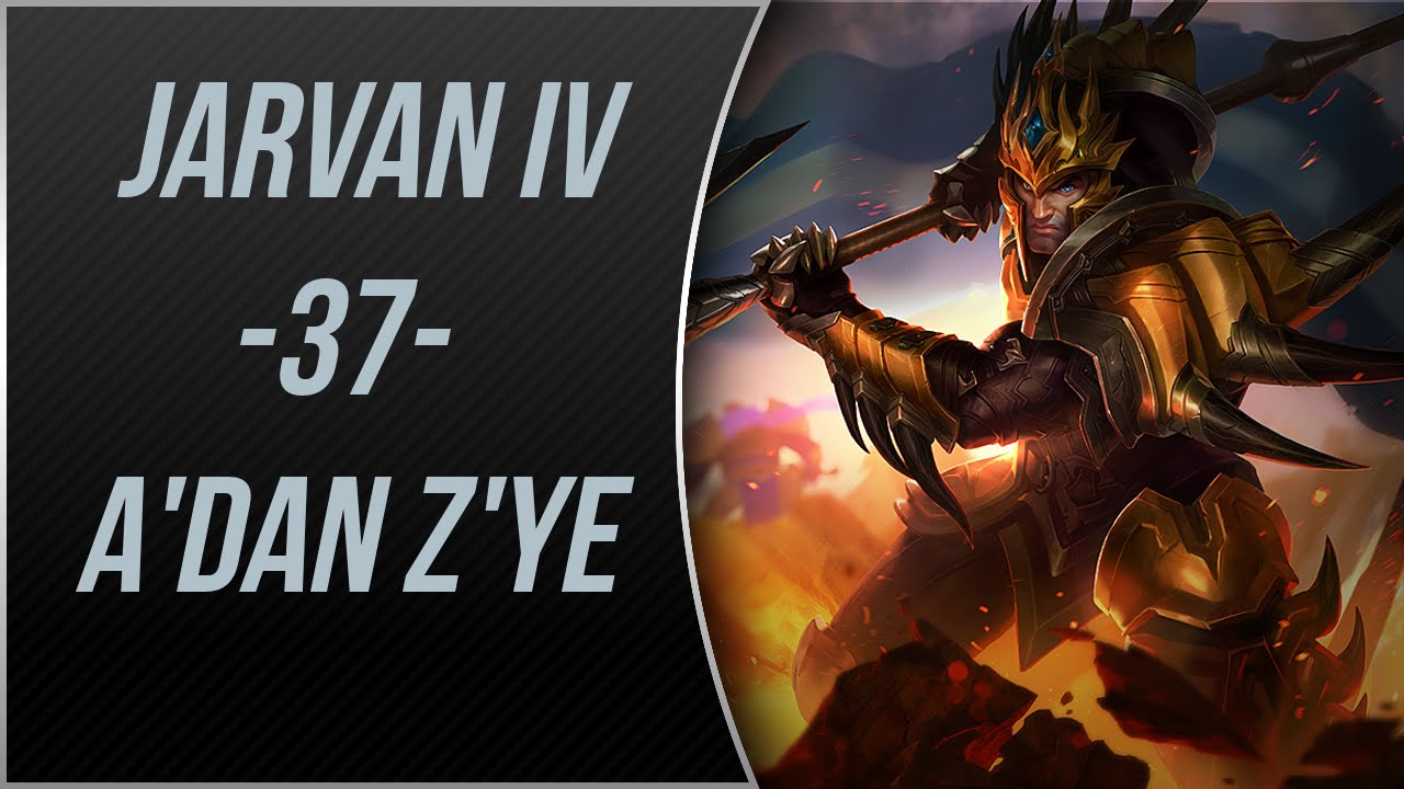 LoL | KABIZ OLAN Jarvan IV Oynanış | Gameplay | A'dan Z'ye #37