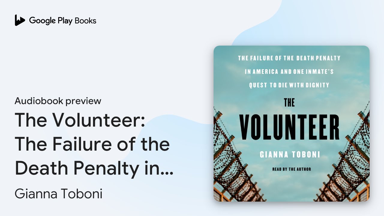 The Volunteer: The Failure of the Death Penalty&hellip; by Gianna Toboni &middot; Audiobook preview