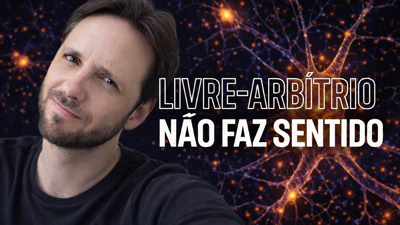 A CIÊNCIA REFUTOU O LIVRE-ARBÍTRIO?
