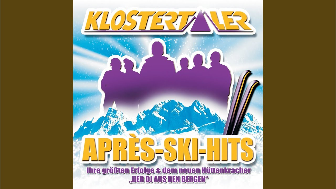 Der DJ aus den Bergen (Apres Ski Hit Mix)