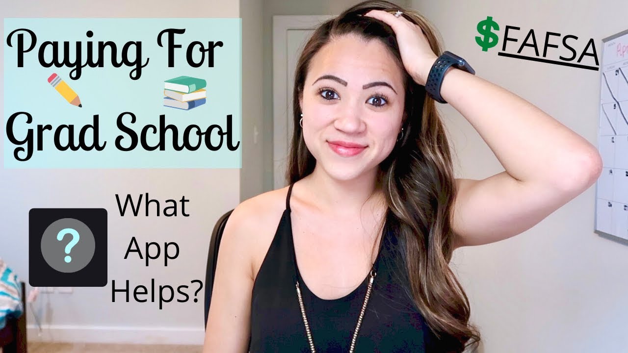 How I Pay For Graduate School | Graduate School | Financial Aid Process
