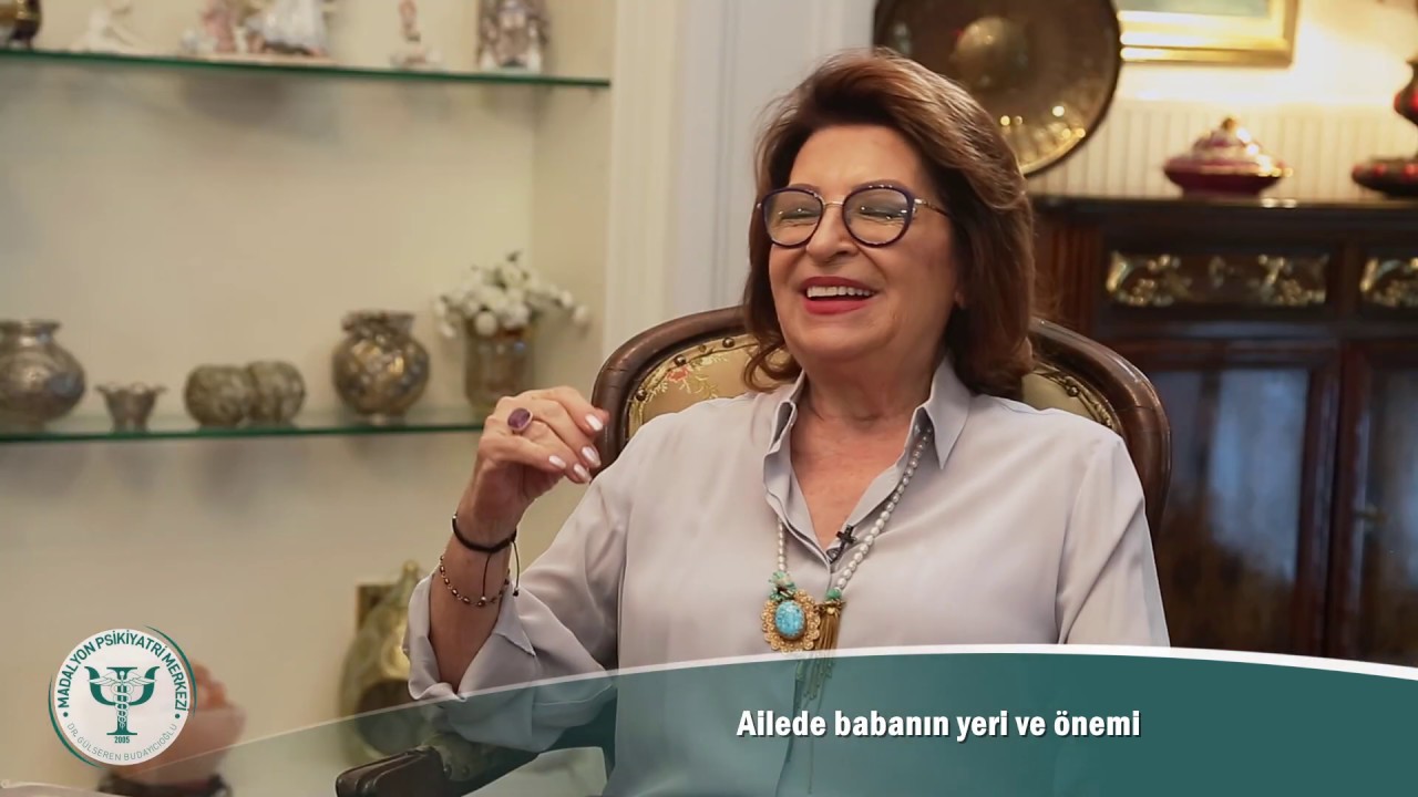 Gülseren Budayıcıoğlu - Ailede Babanın Yeri ve Önemi