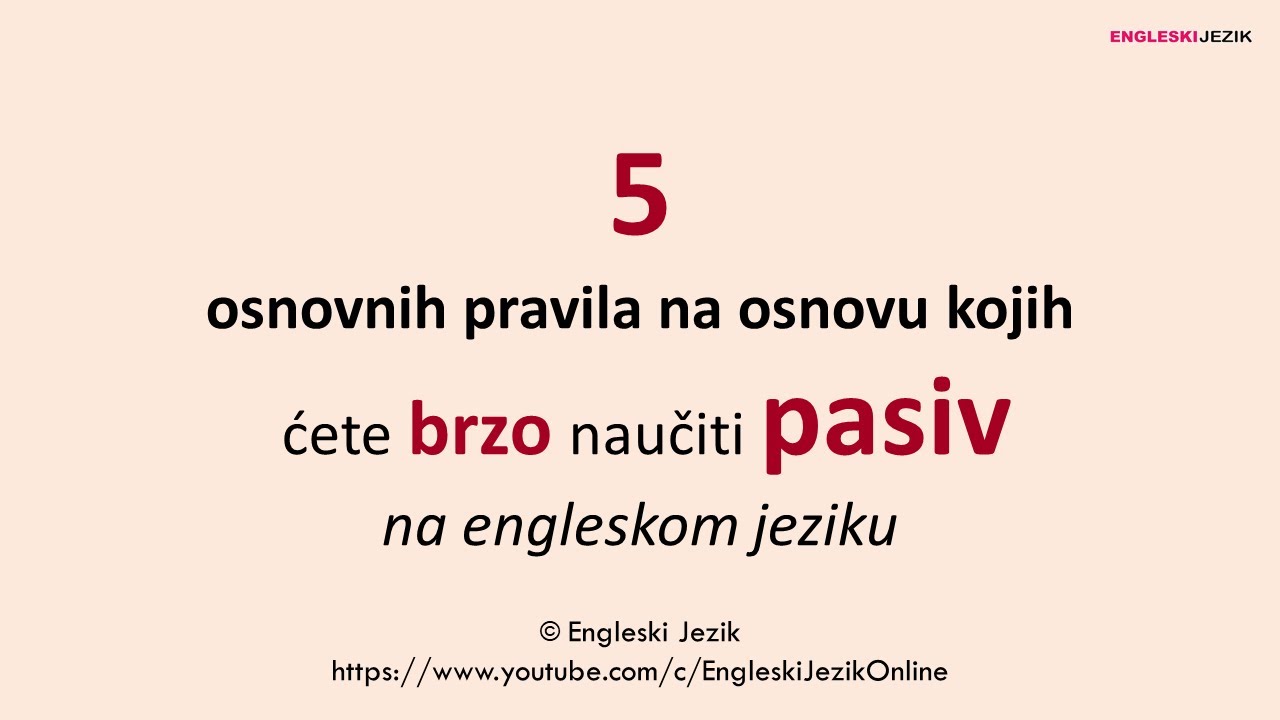 5 osnovnih pravila na osnovu kojih ćete BRZO NAUČITI PASIV na engleskom jeziku