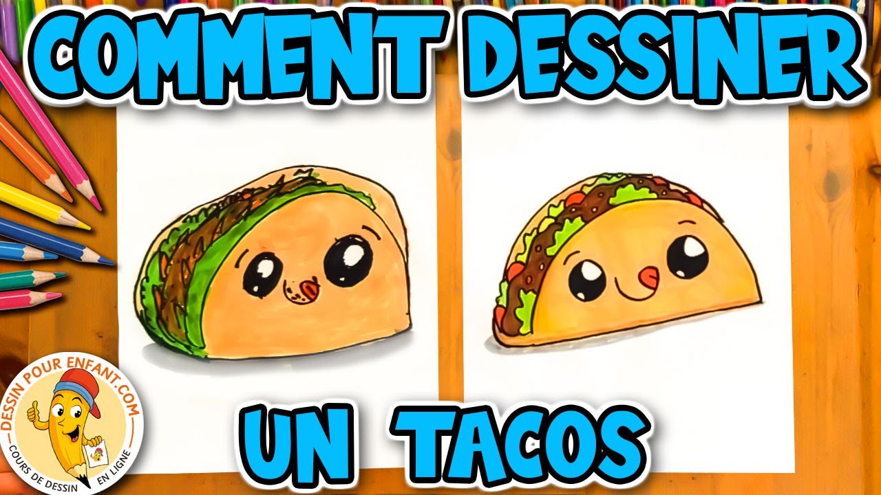 Comment Dessiner un TACOS pour enfant