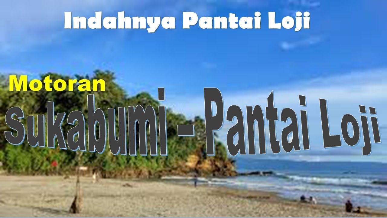 Motoran Sukabumi -Pantai Loji Pelabuhan Ratu Geopark - Menyusuri Jalan Mulus Pantai Loji Yang Indah