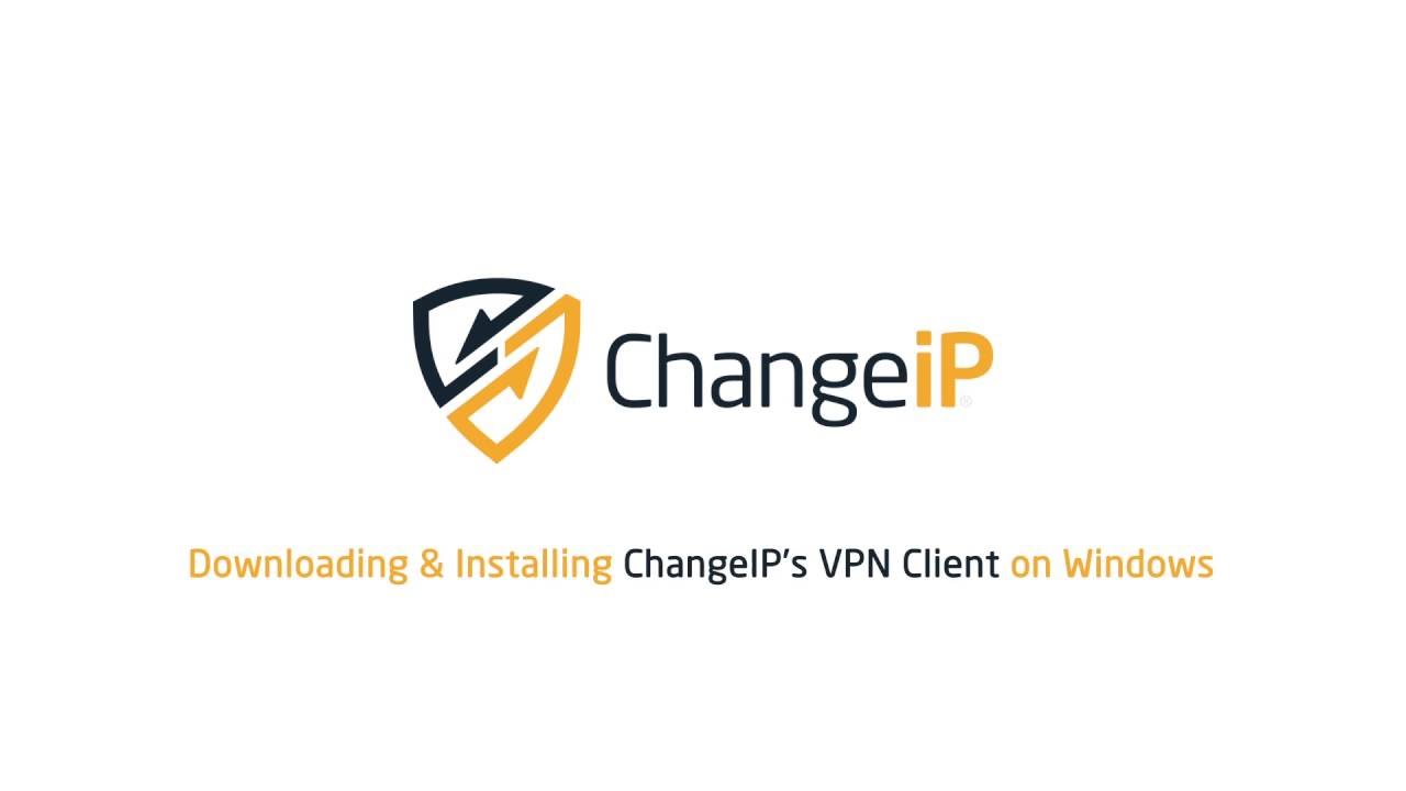 Downloading & Installing ChangeIP&rsquo;s VPN on Windows