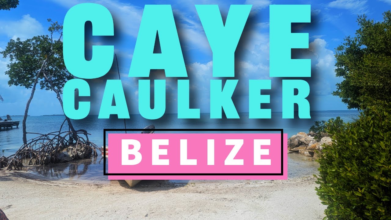 🚤 Caye Caulker, Belize: How to Get There, Where to Stay & Top Things to Do! 🏝️