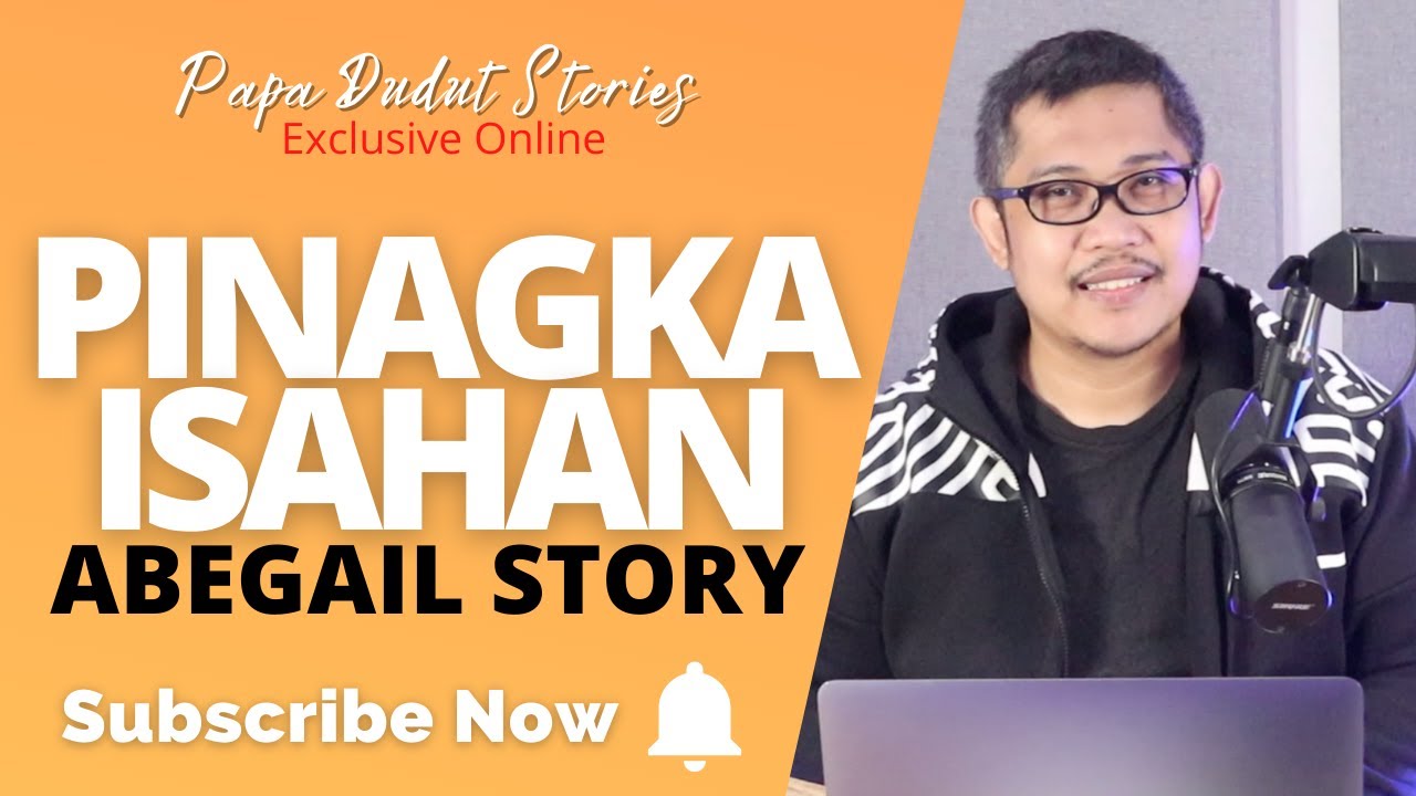 ABEGAIL | PAPA DUDUT STORIES