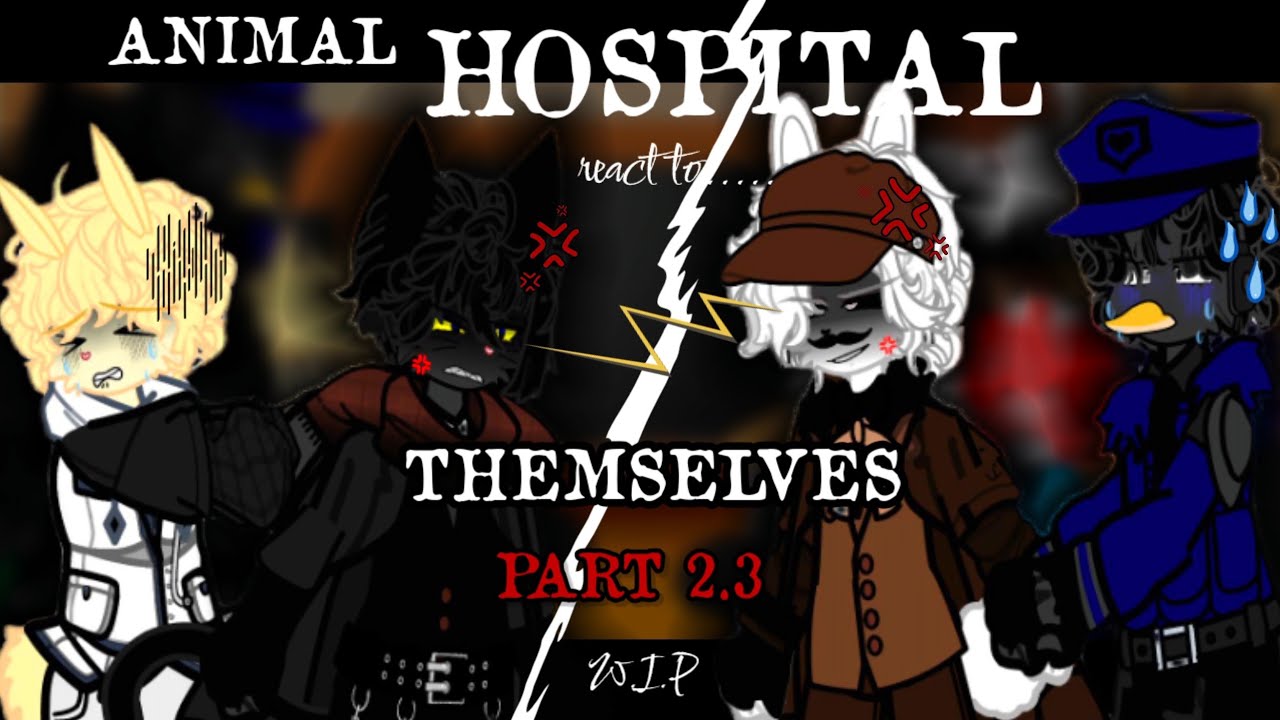 ⚠︎☕︎||Animal Hospital React To Themselves + Intern Anomaly||☕︎⚠︎  2.3/2《2X SPEED》
